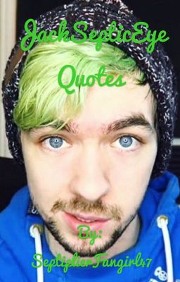 JackSepticEye Quotes