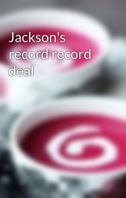 Jackson's record record deal