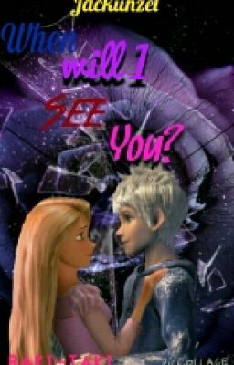 Jackunzel - When will I see you? - #Wattys2015