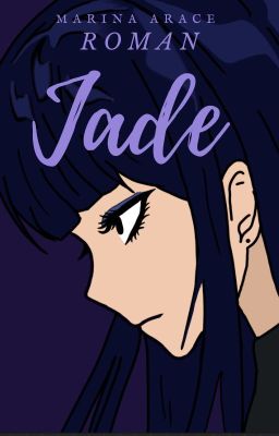 Jade || Roman ✓