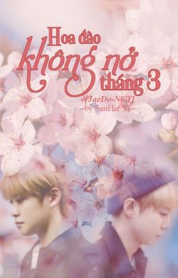 [JaeDo] Hoa đào không nở tháng 3