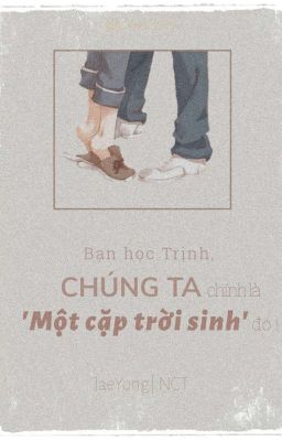 [JaeYong] Bạn học Trịnh, chúng ta chính là một cặp trời sinh đó!