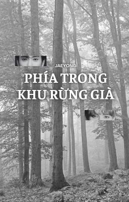 Jaeyong -Phía trong khu rừng già