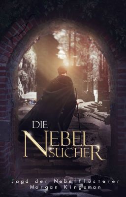 Jagd der Nebelflüsterer - Die Nebelsucher