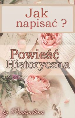 Jak napisać? - Powieść historyczna