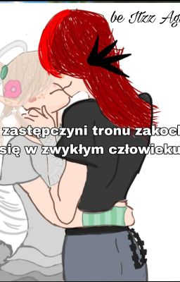 |~Jak zastępczyni tronu zakochała się w zwykłym człowieku~| ZAWIESZONAA