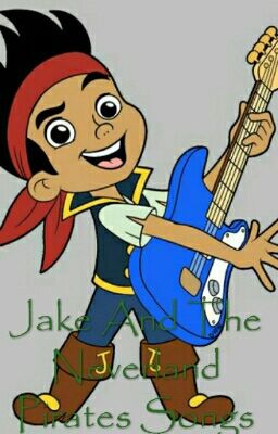 Jake And The Neverland Pirates Songs