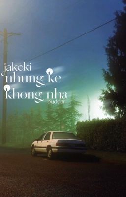 jakeki/ những kẻ không nhà 