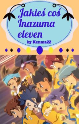 Jakieś coś inazuma eleven/ go