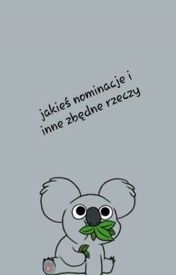 jakieś nominacje i inne zbędne rzeczy 