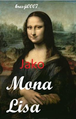 Jako Mona Lisa