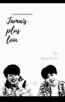 Jamais plus loin [OS Yoonkook]