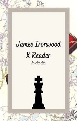 James Ironwood X Reader