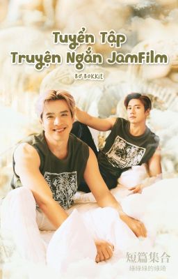 [JamFilm] Tuyển Tập Truyện Ngắn JamFilm