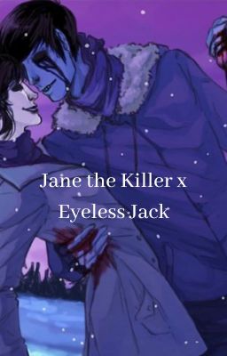 Jane x Eyeless Jack