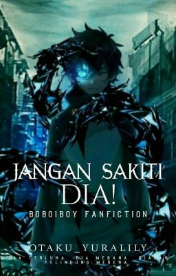 JANGAN SAKITI DIA! (BBB FANFICTION)