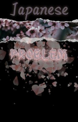 | ︶꒦꒷♡Japanese problem♡꒷꒦︶ |