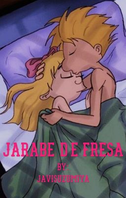 Jarabe de Fresa [One-Shot] [Lemon]