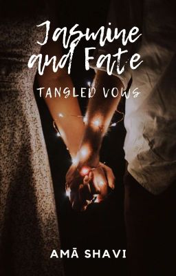 Jasmine and Fate: Tangled Vows