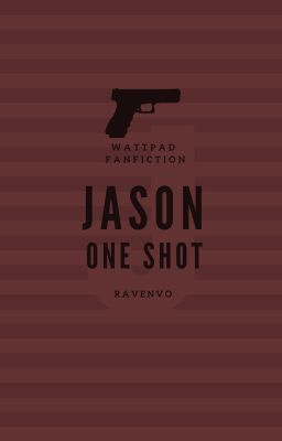 Jason [One-Shot]