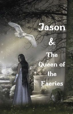 Jason & The Queen of the Faeries