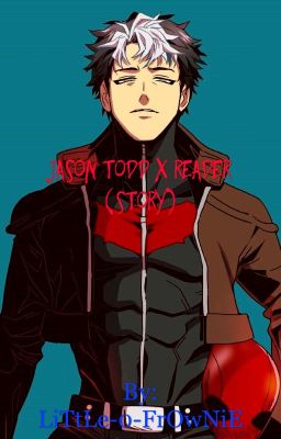 Jason Todd x Reader (story)