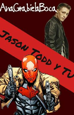 Jason Todd y Tu (corrigiendo y actualizando)