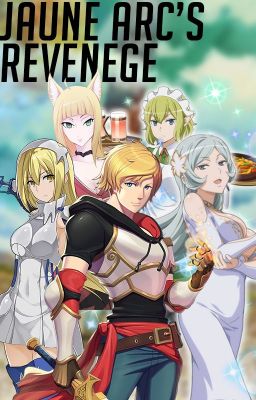 Jaune Arcs Revenge (RWBY x Danmachi)