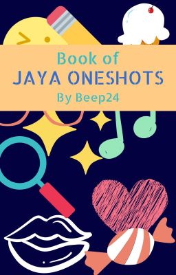 Jaya Oneshots