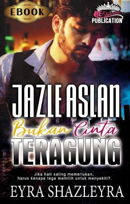 JAZLE ASLAN : BUKAN CINTA TERAGUNG || Ready File || HE DYNAMIC