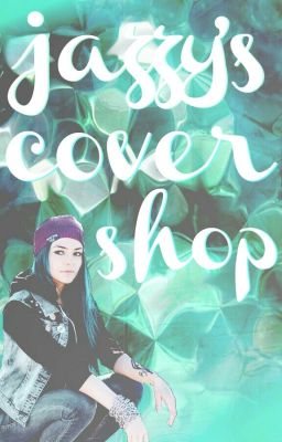 Jazzy's Cover Shop {CLOSED}