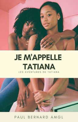 Je m'appelle Tatiana