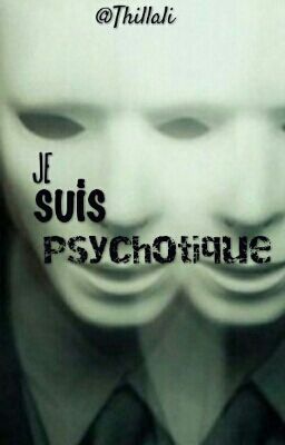 Je Suis Psychotique