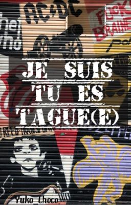 Je suis... Tu es... Tagué(e)