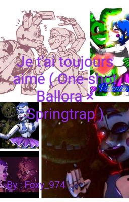 Je t'ai toujours aimé ( One-shot Ballora × Springtrap )