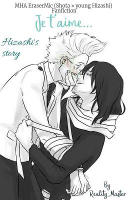 Je t'aime...(Hizashi's Story) - MHA EraserMic (Shota × young Hizashi) Fanfiction