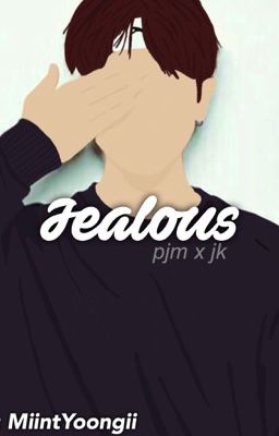 Jealous {Jikook//Paused on uploading}