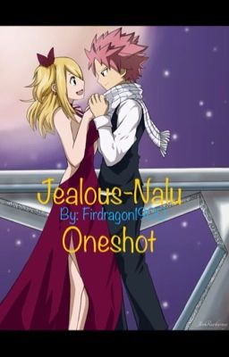 Jealous||Nalu Oneshot