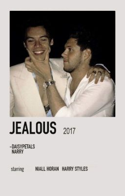 JEALOUS ━ NARRY