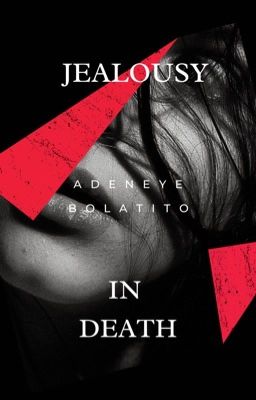 JEALOUSY IN DEATH 