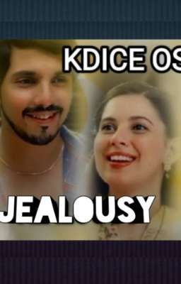 JEALOUSY (KDICE OS) ☑ Completed ☑