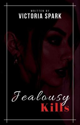 JEALOUSY KILLS