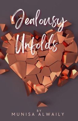 Jealousy Unfolds {Coming Soon}