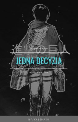 Jedna decyzja | Shingeki No Kyojin