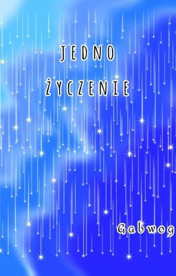 Jedno Życzenie - Tony Monet ☆ - Zawieszone