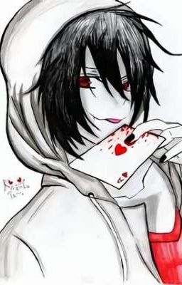 [Jeff the killer ♡ Jane the killer] Jane, anh yêu em ♡