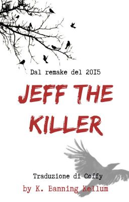 Jeff the Killer - La serie [2015]