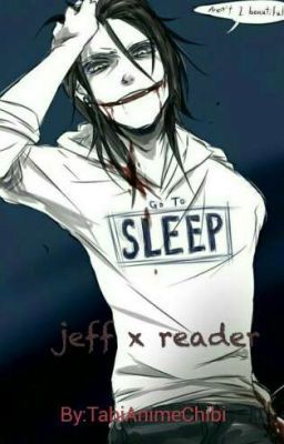 jeff the killer × reader 