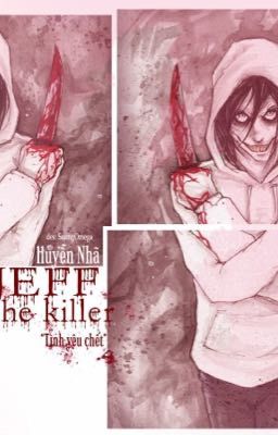 Jeff the Killer - Tình yêu chết