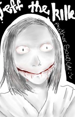 Jeff the killer x Reader: Vị chocolate trên môi.